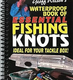 Geoff Wilson s Waterproof Book of Essential Fishing Knots on Sale